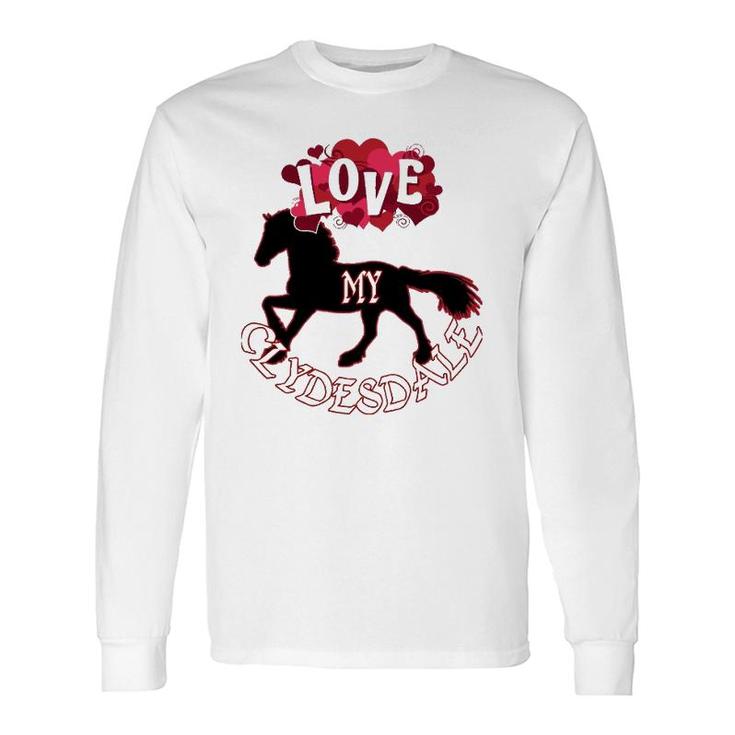 Clydesdale Horse For Lovers Of Clydesdales Long Sleeve T-Shirt T-Shirt