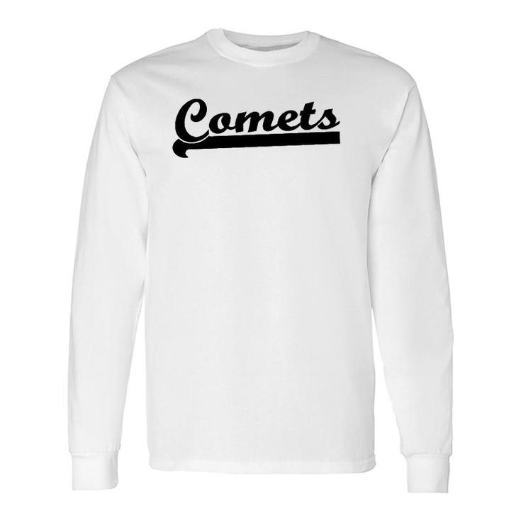 Comets Baseball Soccer Basketball Softball Tball Team Fan Long Sleeve T-Shirt T-Shirt