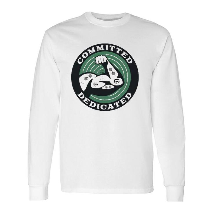 Committed And Dedicated Essential Long Sleeve T-Shirt
