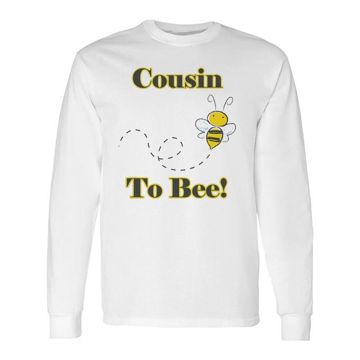 Cousin To Bee Pregnancy Announcement Long Sleeve T-Shirt T-Shirt