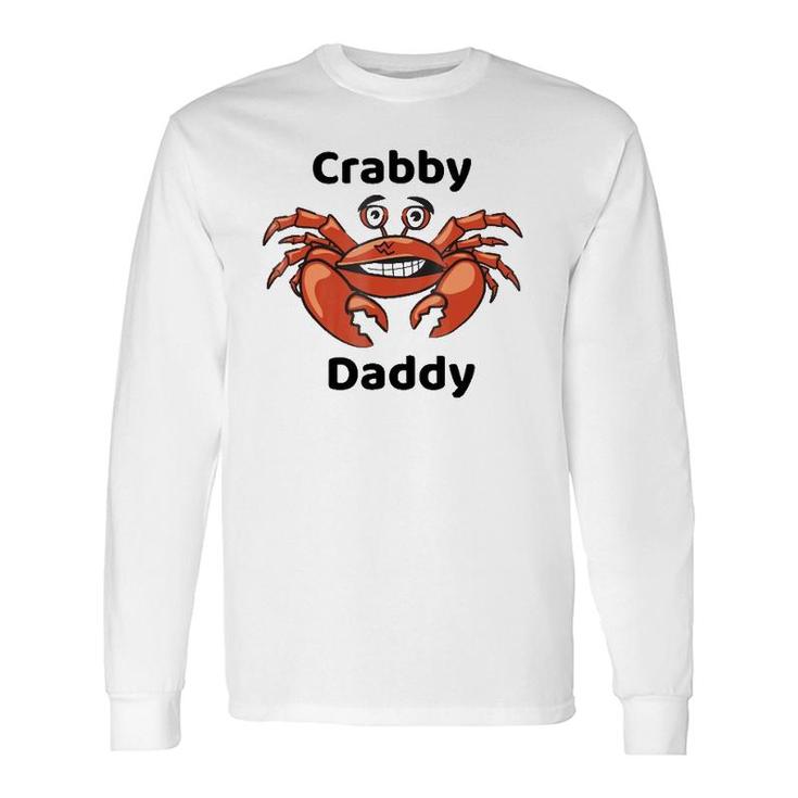 Crabby Daddy Long Sleeve T-Shirt T-Shirt