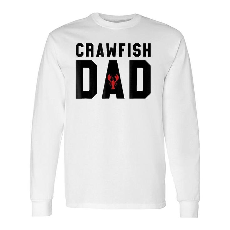 Crawfish Dad Cajun Crawfish Father's Day Black Long Sleeve T-Shirt