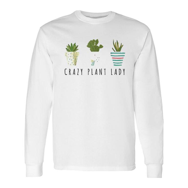 Crazy Plant Lady Long Sleeve T-Shirt