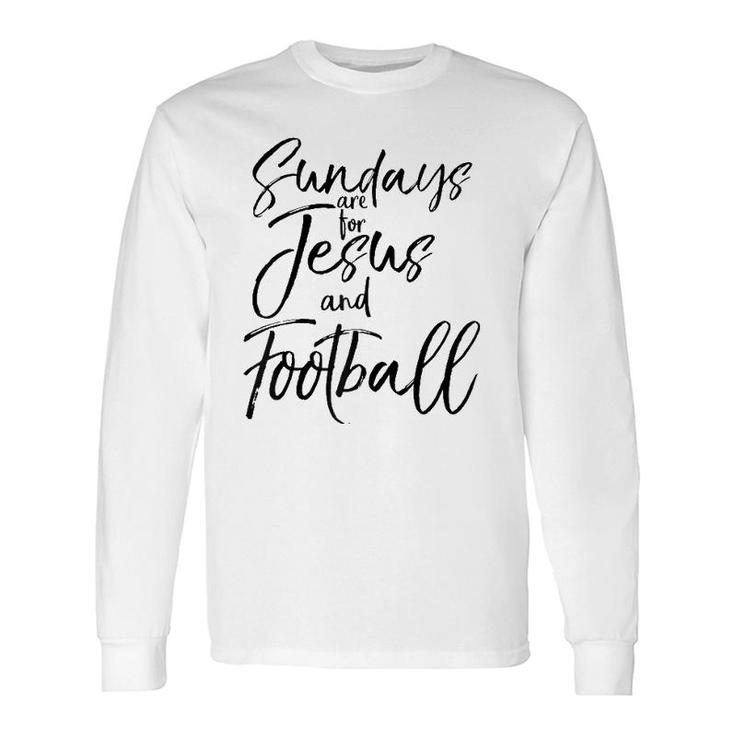 Cute Christian Quote Sundays Are For Jesus And Football Raglan Baseball Long Sleeve T-Shirt T-Shirt