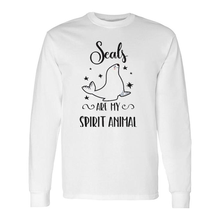 Cute Seal Seals Are My Spirit Animal Long Sleeve T-Shirt T-Shirt