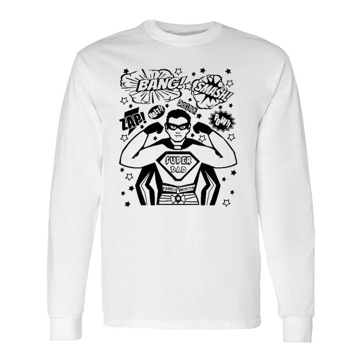 For Dad Daddy Superhero Superdad Super Dad Father's Long Sleeve T-Shirt T-Shirt