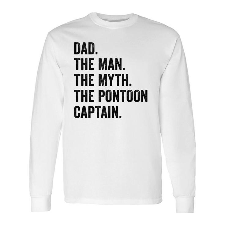 Dad Man Myth Pontoon Captain I Daddy Pontoon Long Sleeve T-Shirt T-Shirt