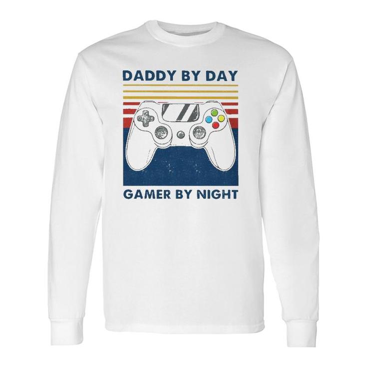 Daddy By Day Gamer By Night Controller Father's Day Gamer Long Sleeve T-Shirt T-Shirt