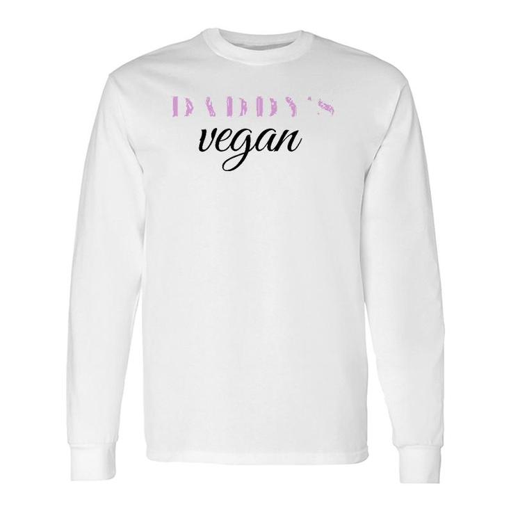 Daddy's Vegan Vegetarian Lgbt Gay Pride Long Sleeve T-Shirt T-Shirt
