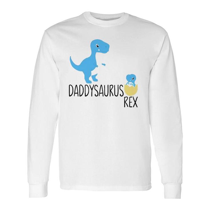 Daddysaurus Rex Dinosaur Babysaurus Dino Daddy Baby Long Sleeve T-Shirt T-Shirt