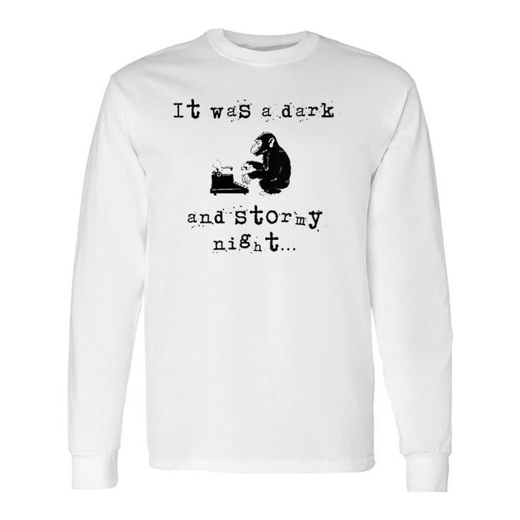 It Was A Dark And Stormy Night Product For Writers Long Sleeve T-Shirt T-Shirt