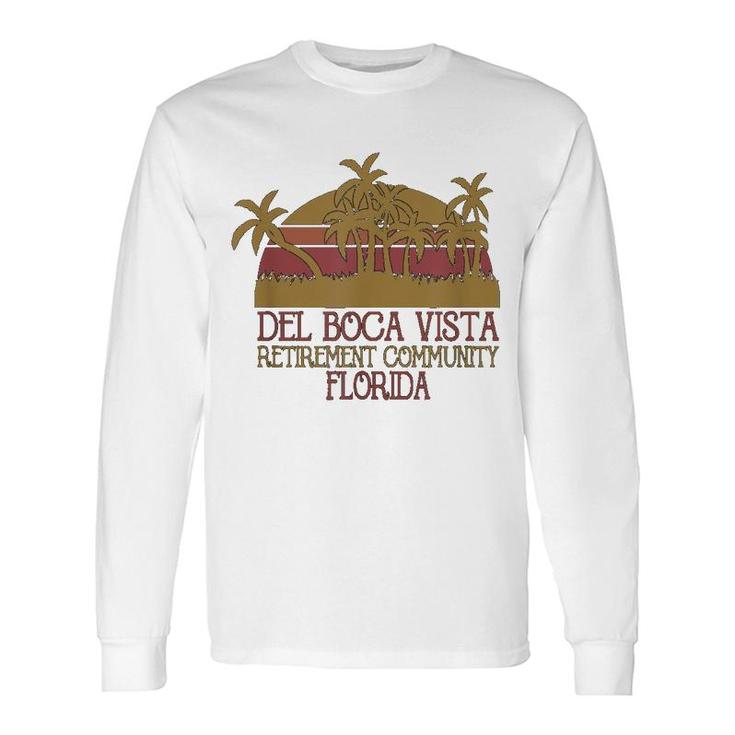 Del Boca Vista Retirement Community Long Sleeve T-Shirt