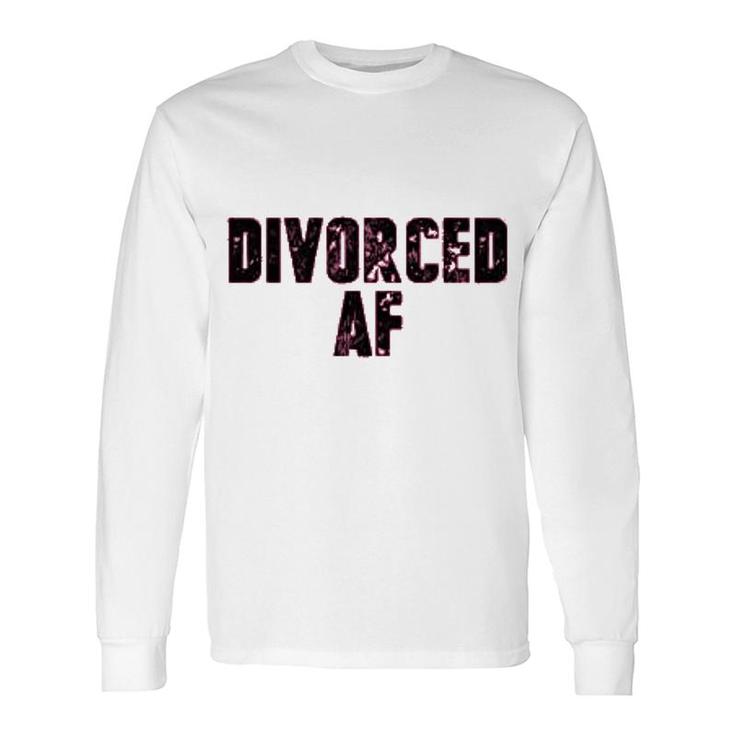 Divorced Af Long Sleeve T-Shirt T-Shirt