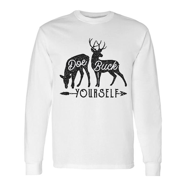 Doe Buck Yourself Deer Hunting Long Sleeve T-Shirt T-Shirt