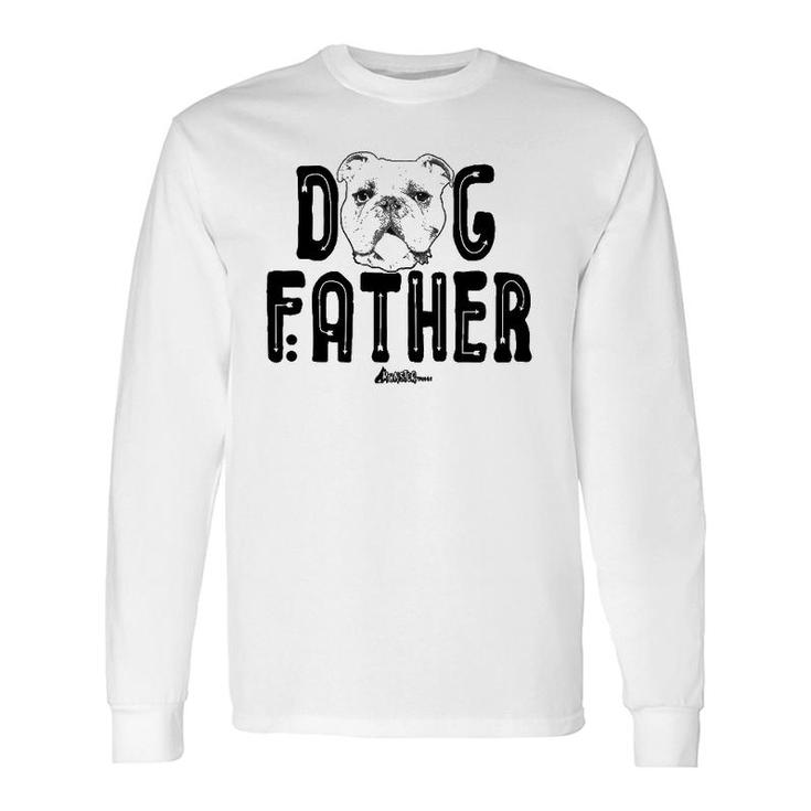 Dog Father English Bulldog Dad Top Fun Dog Lover Long Sleeve T-Shirt T-Shirt