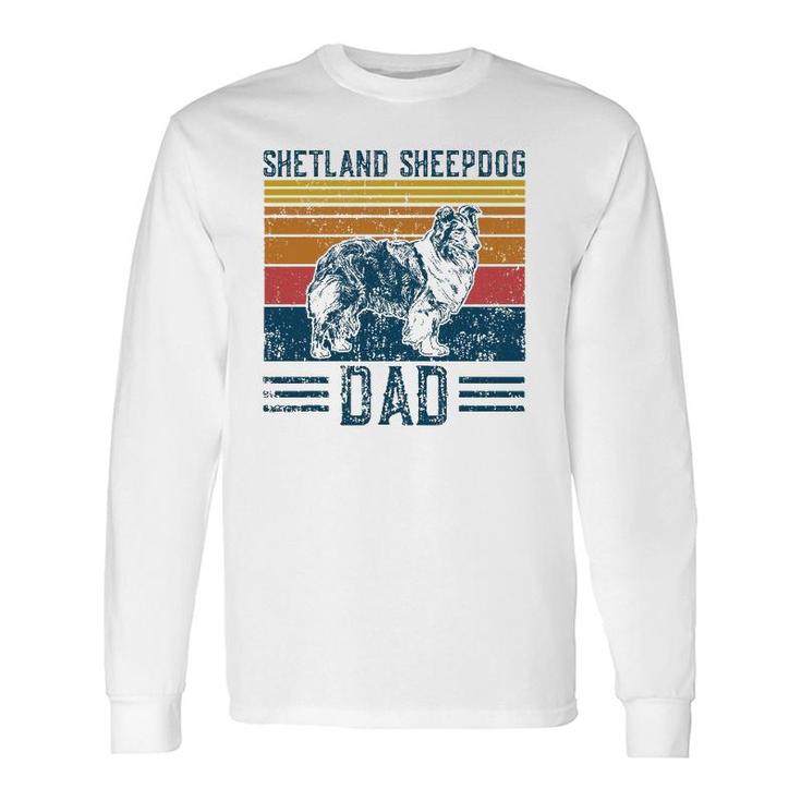 Dog Shetland Sheepdog Dad Vintage Shetland Sheepdog Dad Long Sleeve T-Shirt T-Shirt