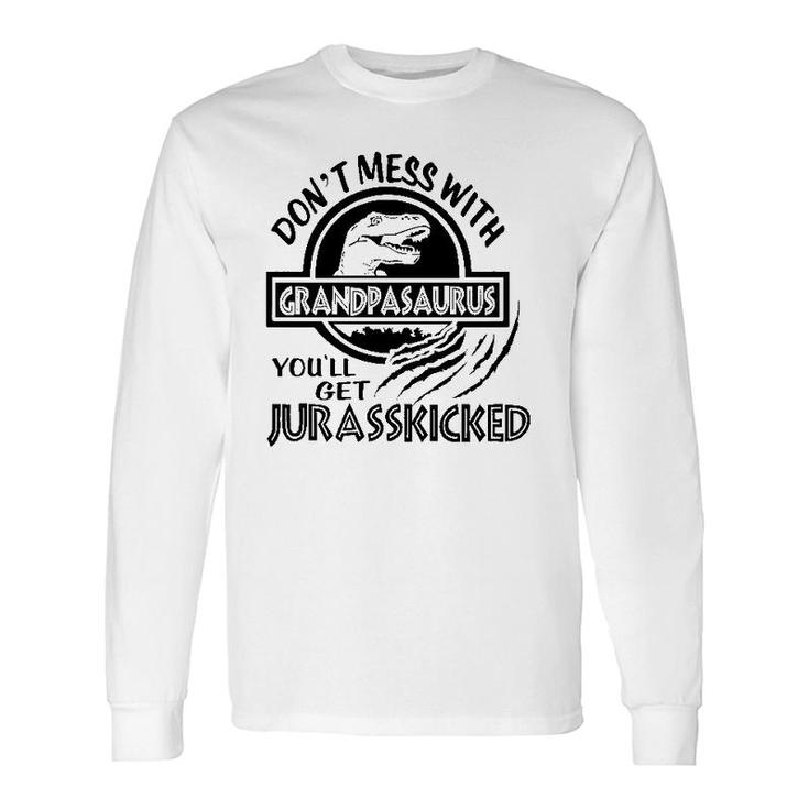 Don't Mess With Grandpasaurus Jurassicked Dinosaur Grandpa Long Sleeve T-Shirt T-Shirt