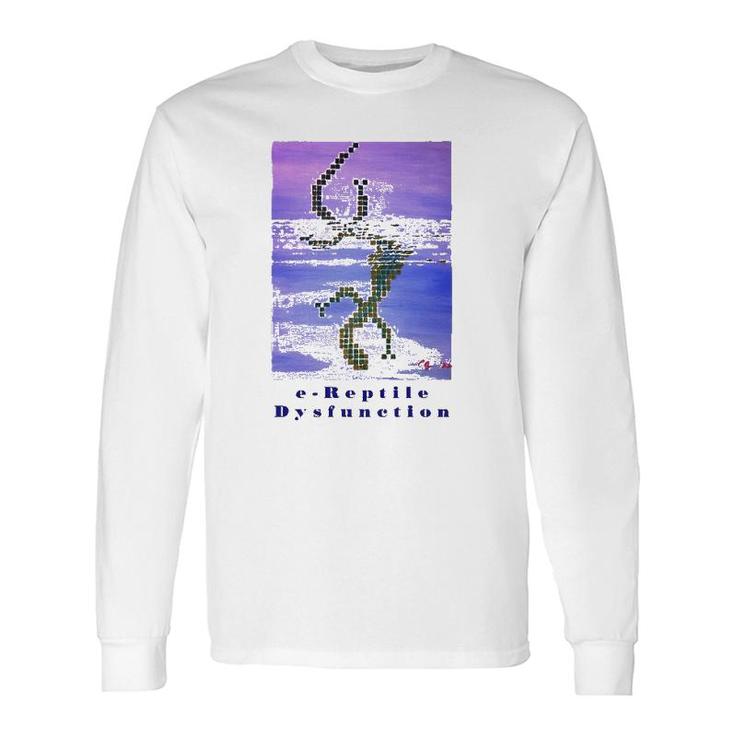 E Reptile Dysfunction Book Poster Long Sleeve T-Shirt