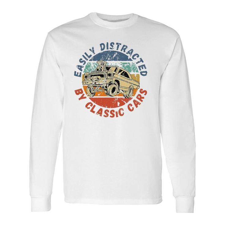 Easily Distracted By Classic Cars Antique Vintage Long Sleeve T-Shirt