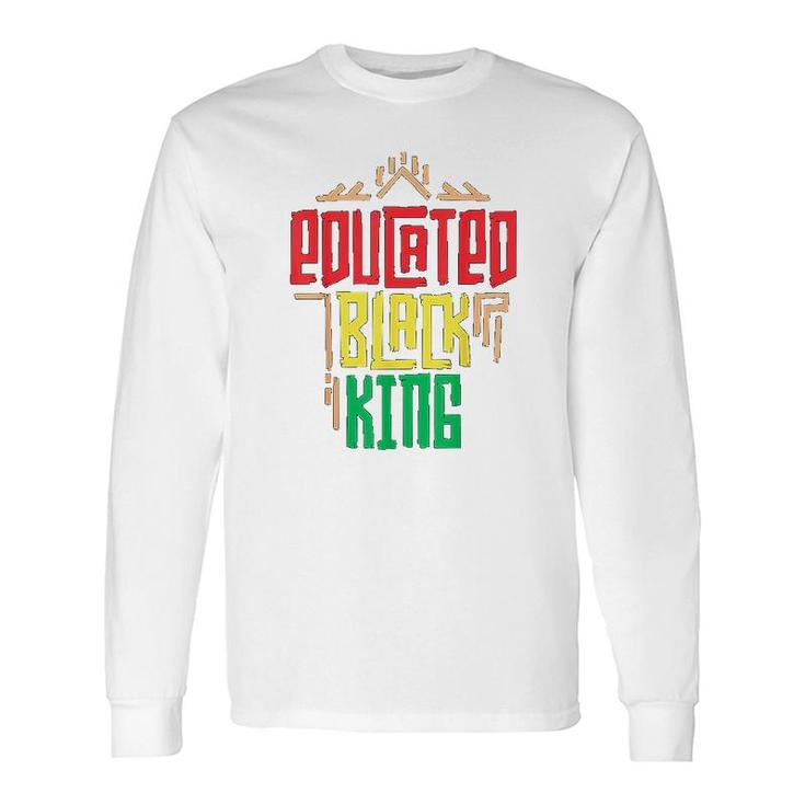 Educated Black King Long Sleeve T-Shirt T-Shirt