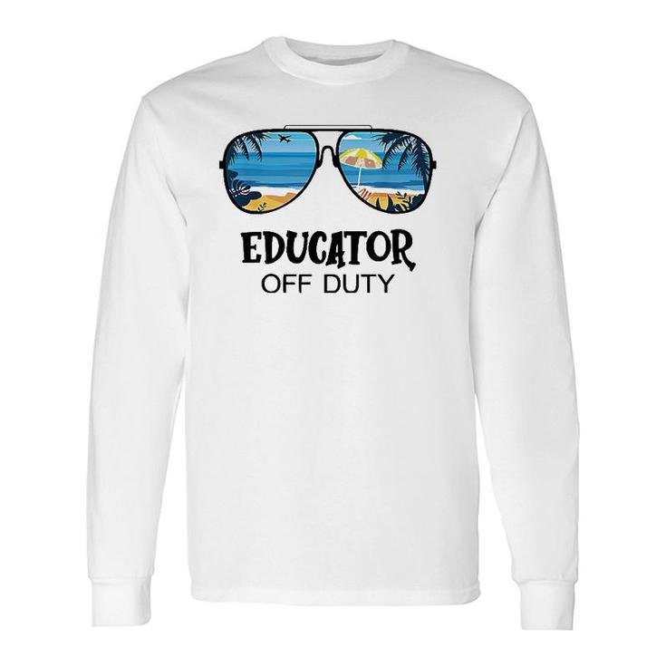 Educator Off Duty Sunglasses Beach Hello Summer Long Sleeve T-Shirt T-Shirt