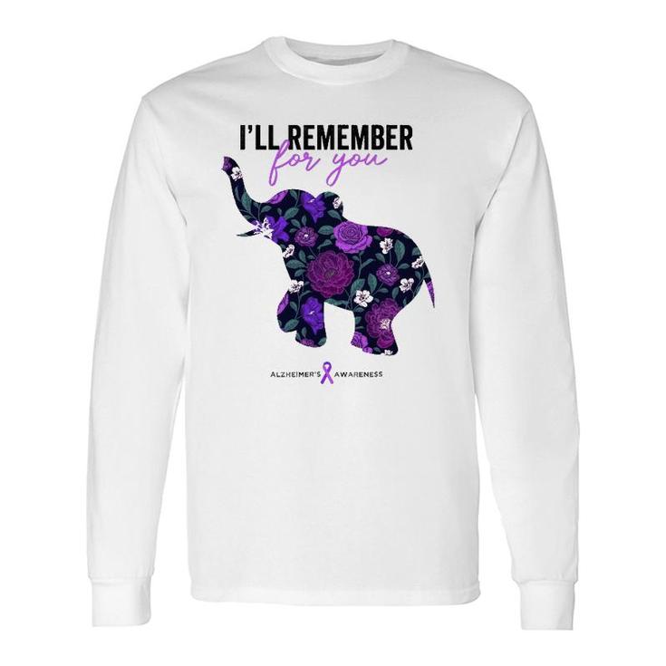 End Alz , I'll Remember For You, Alzheimers Awareness Long Sleeve T-Shirt T-Shirt