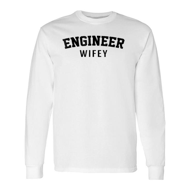 Engineer Wife Engineer Wifey Long Sleeve T-Shirt T-Shirt