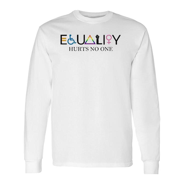 Equality Hurts No One Lgbt Long Sleeve T-Shirt T-Shirt