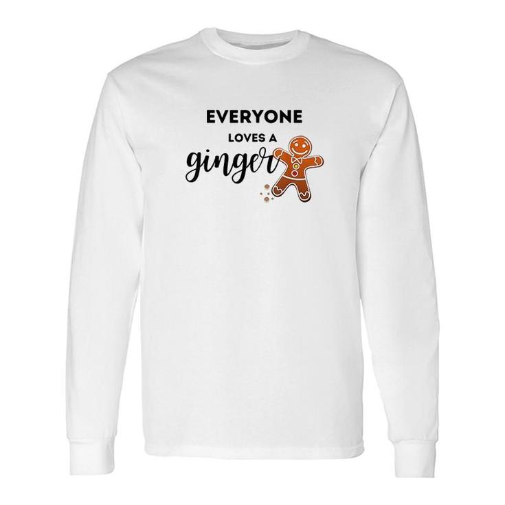 Everyone Loves A Ginger Long Sleeve T-Shirt T-Shirt