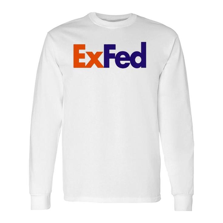 Exfed Federal Government Retire Parody Joke Slogan Quote Long Sleeve T-Shirt T-Shirt