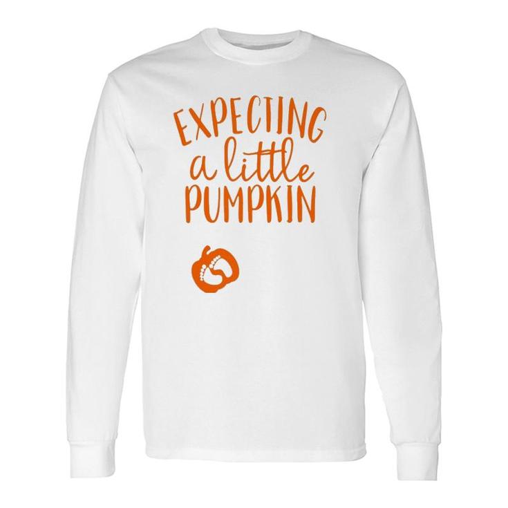 Expecting A Little Pumpkin Fall Baby Tee Pumpkin Long Sleeve T-Shirt T-Shirt