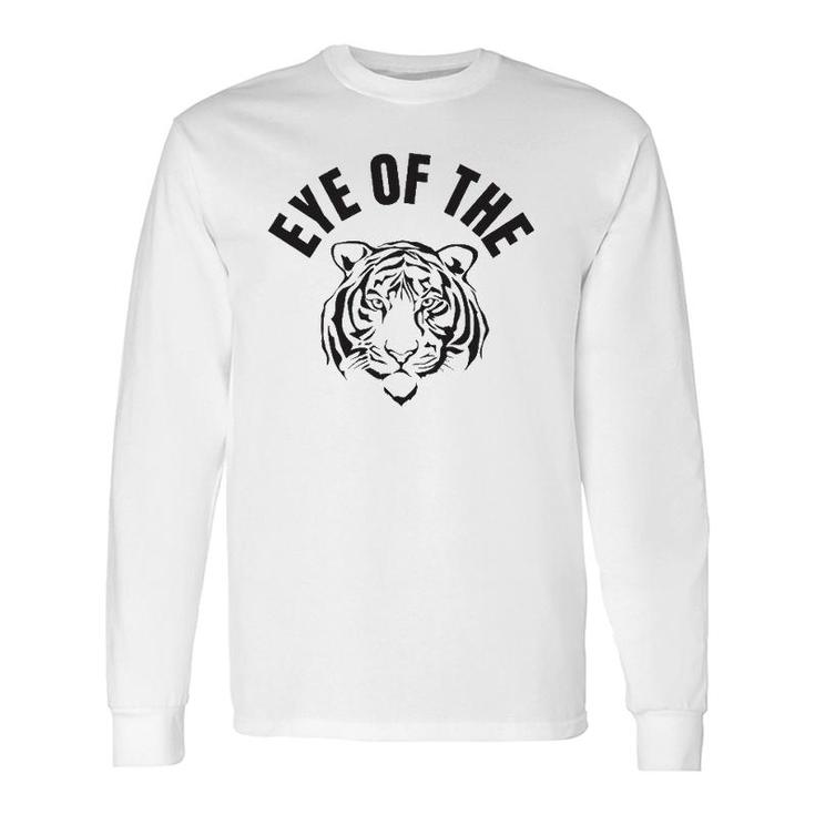 Eye Of The Tiger Inspirational Quote Workout Fitness Long Sleeve T-Shirt T-Shirt