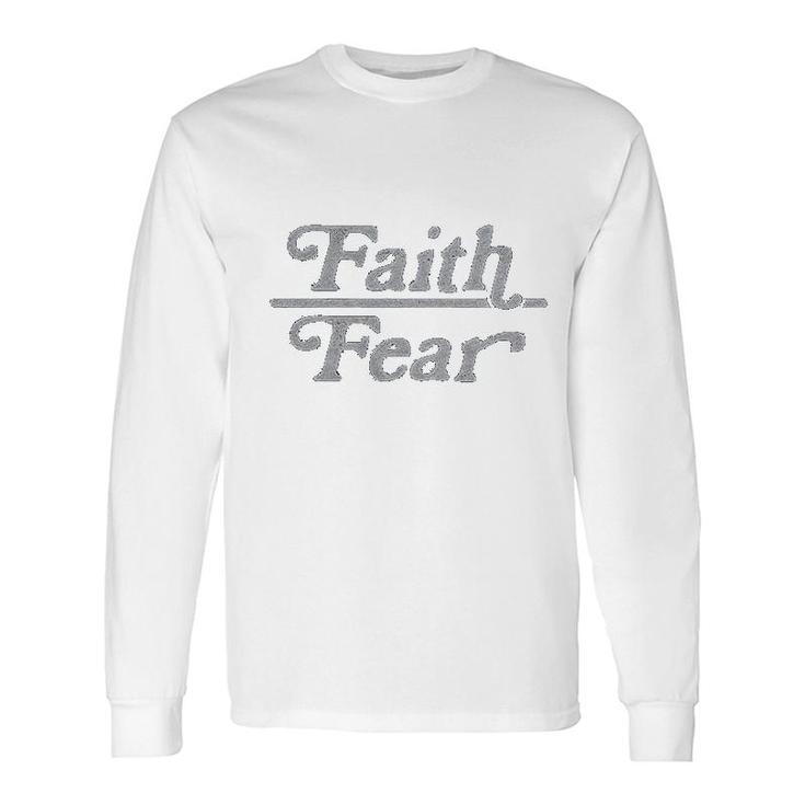 Faith Over Fear Cute Religion Faithful Empowerment Long Sleeve T-Shirt