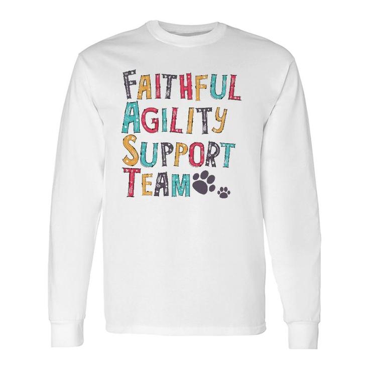 Faithful Agility Support Team Dogdog Lovers Long Sleeve T-Shirt