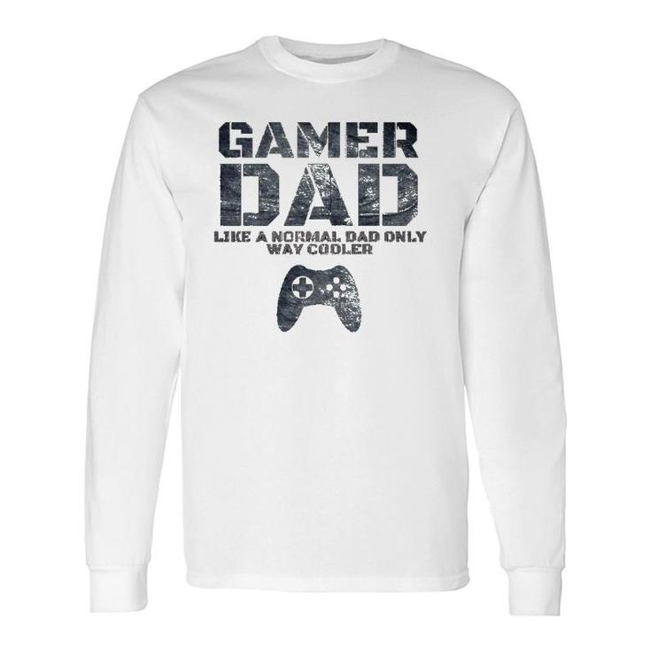 Father Dad Daddy Husband gamer Dad Long Sleeve T-Shirt T-Shirt