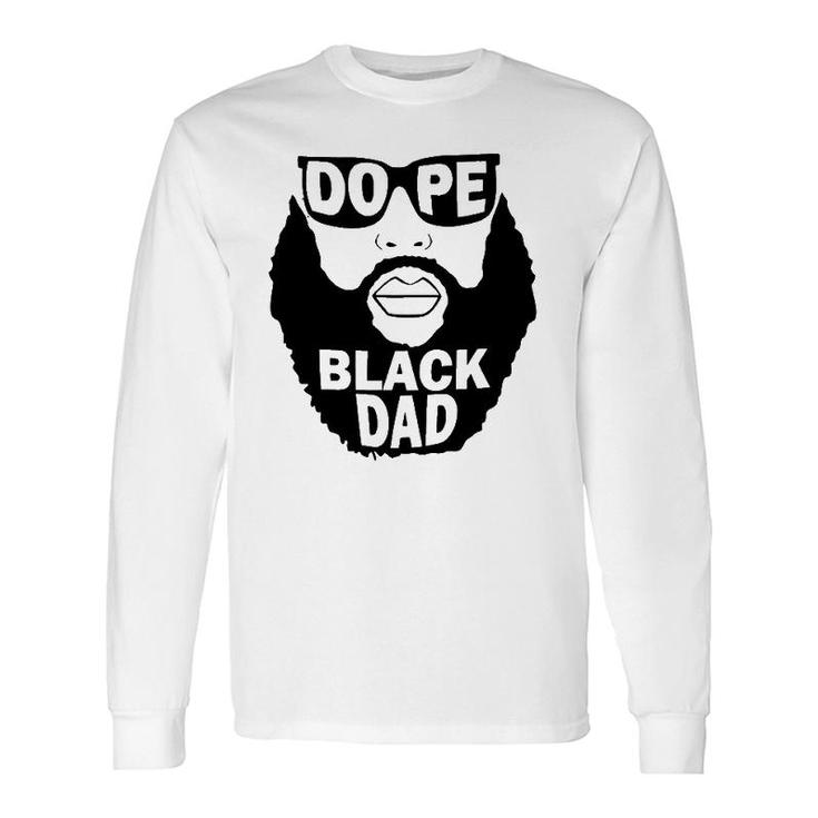 Father’S Day To Bearded Black Father Dope Black Dad Long Sleeve T-Shirt T-Shirt