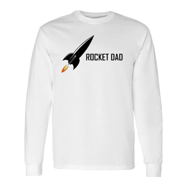 Father's Day Rocket Dad Long Sleeve T-Shirt T-Shirt