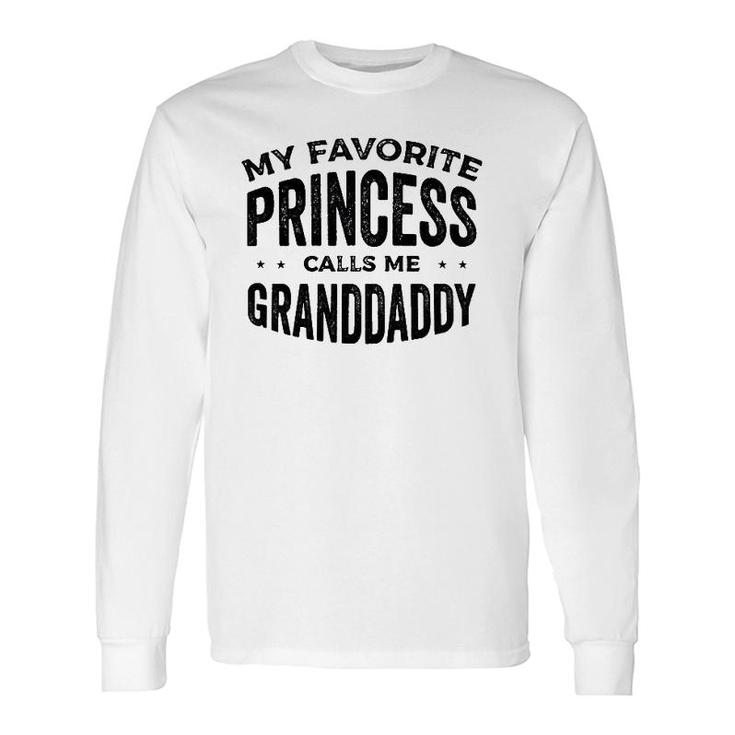 My Favorite Princess Calls Me Granddaddy Grandfather Long Sleeve T-Shirt T-Shirt
