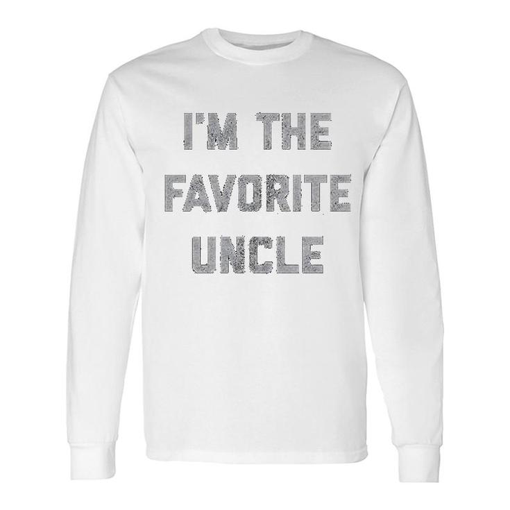 I Am The Favorite Uncle Long Sleeve T-Shirt T-Shirt