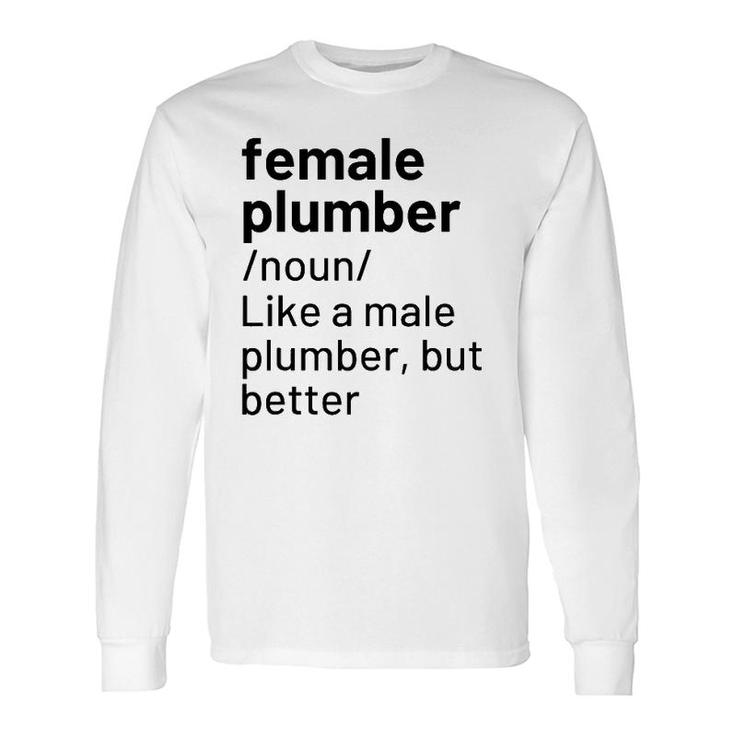 Female Plumber Definition Long Sleeve T-Shirt T-Shirt
