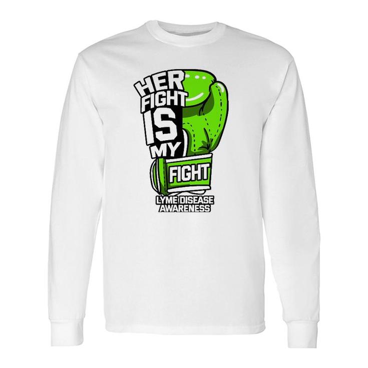Her Fight Is My Fight Lyme Disease Awareness Erythema Green Long Sleeve T-Shirt T-Shirt