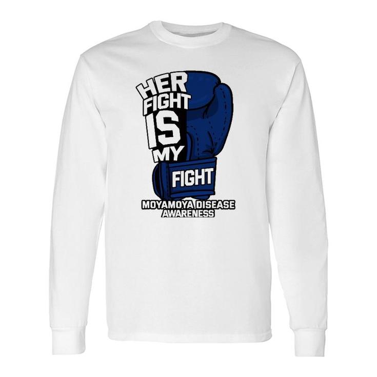 Her Fight My Fight Moyamoya Disease Patient Cerebrovascular Long Sleeve T-Shirt T-Shirt