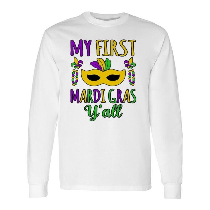 My First Mardi Gras Y'all Mardi Gras Party Holiday Graphic Long Sleeve T-Shirt T-Shirt
