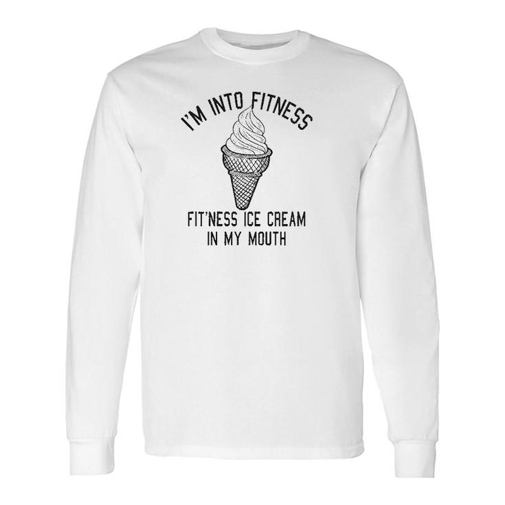 Fitness Ice Cream In My Mouth Long Sleeve T-Shirt T-Shirt