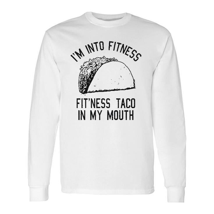 Fitness Taco Gym Cool Humor Long Sleeve T-Shirt