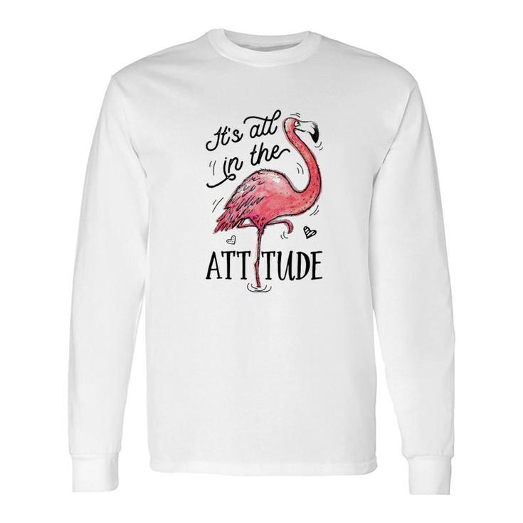 Flamingo Its All In The Attitude Long Sleeve T-Shirt