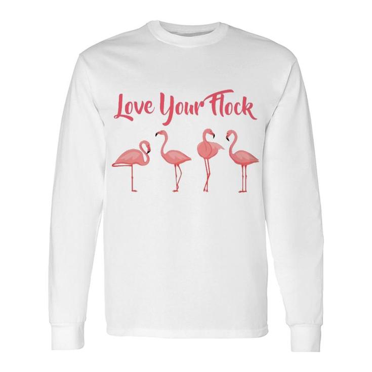 Flamingo Love Your Flock Long Sleeve T-Shirt