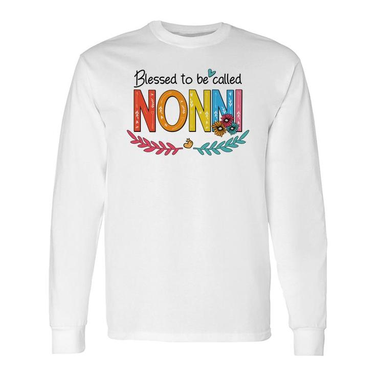Flower Blessed To Be Called Nonni Long Sleeve T-Shirt T-Shirt