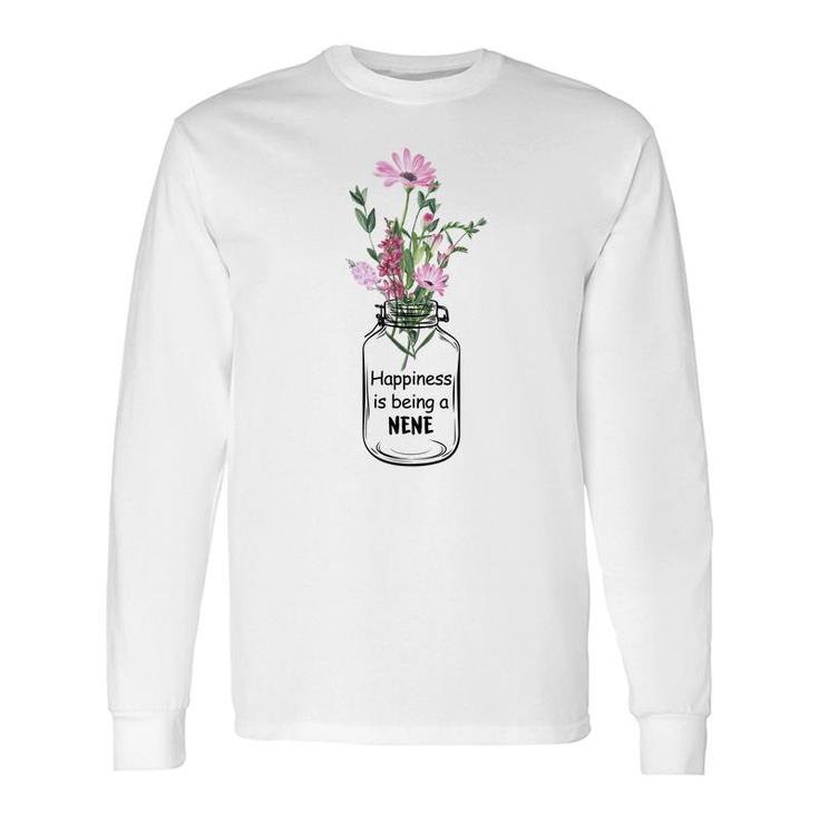 Flower Happiness Is Being A Nene Long Sleeve T-Shirt T-Shirt