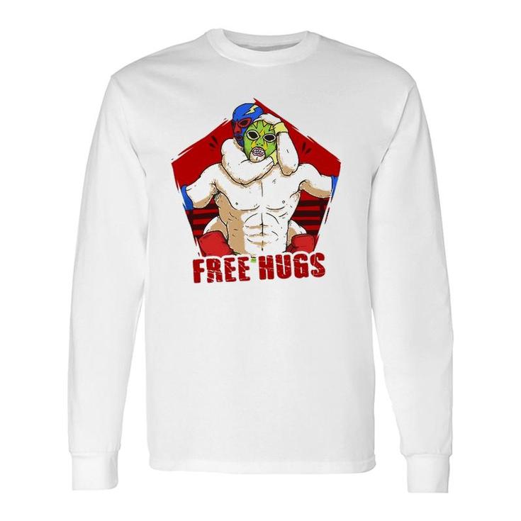 Free Hugs Wrestling For Wrestling Fanatics Long Sleeve T-Shirt T-Shirt